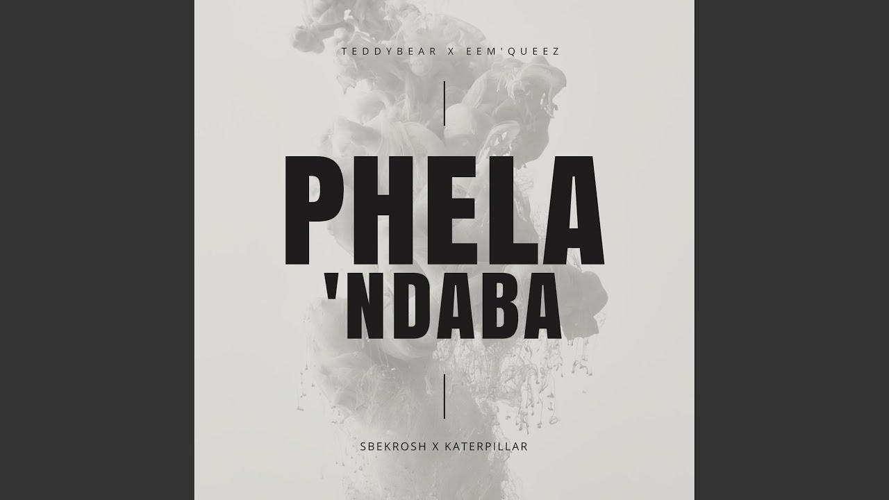 Watch Phela'ndaba (Single) on YouTube Watch Phela'ndaba (Single) on YouTube