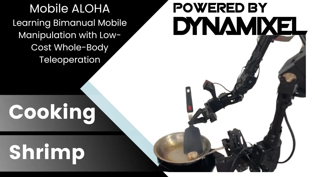 Powered By DYNAMIXEL: Mobile ALOHA | Cooking Shrimp
