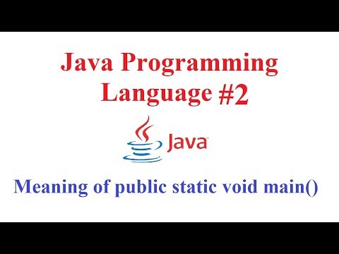 Java Programming Language #2 (meaning of public static void main())