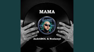 Мама (feat. Nezlamnyi) - AndriiBOL