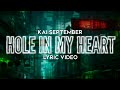 Kai September - Hole In My Heart (Official Lyrics)