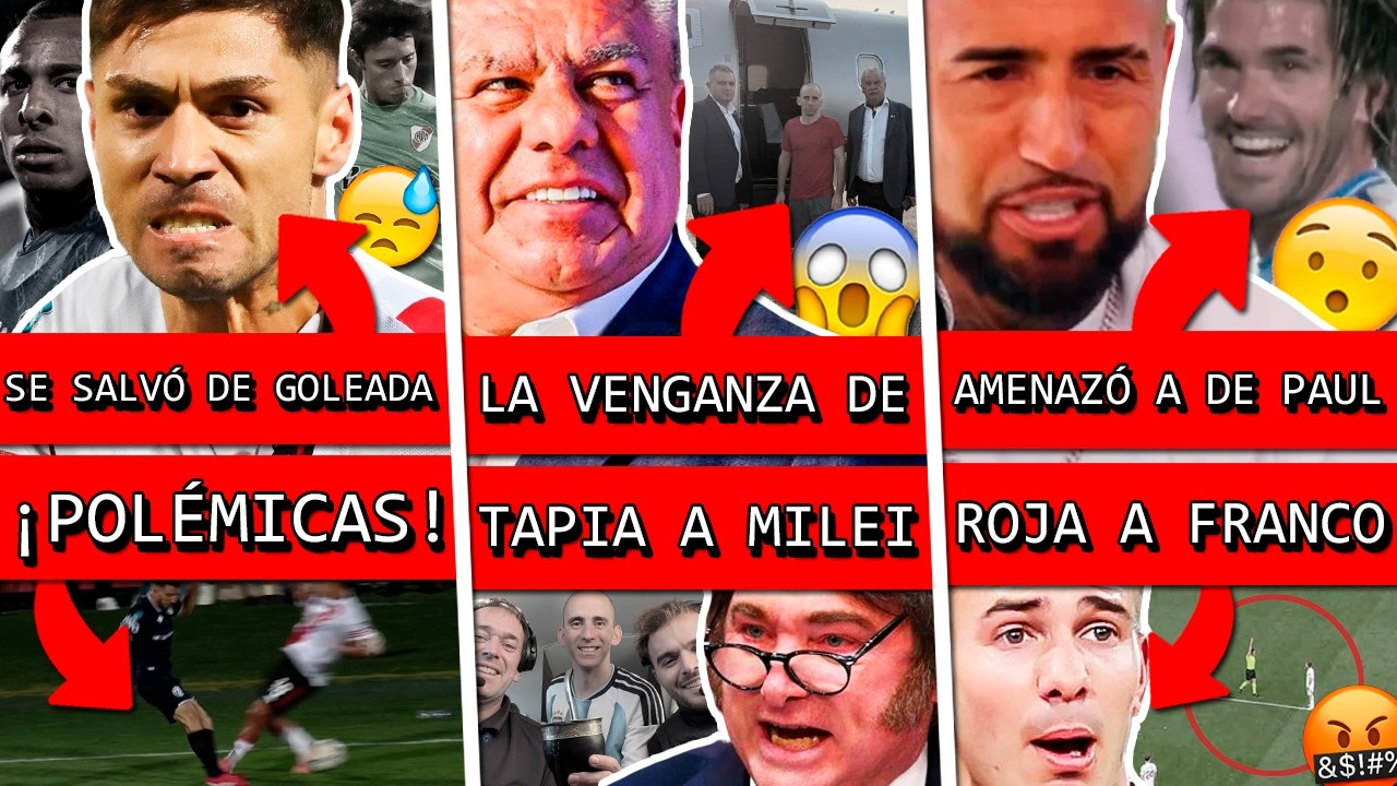 RIVER se salvó ante INDEPENDIENTE+ TAPIA golpeó a MILEI y ARGENTINA+ VIDAL vs DE PAUL+ MASTANTUONO