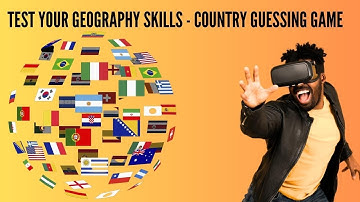Test Your Geography Skills - Country Guessing Game