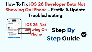 How To Fix iOS 26 Developer Beta Not Showing On iPhone – Profile & Update Troubleshooting