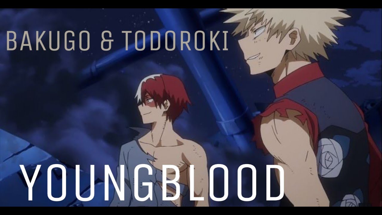 Boku no Hero – Bakugo & Todoroki 「 AMV 」Youngblood