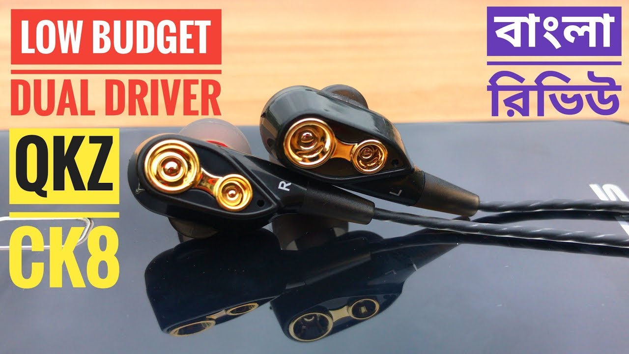 QKZ CK8/Low Budget Dual Driver Earphone/Bangla Review by Gazi Shajib