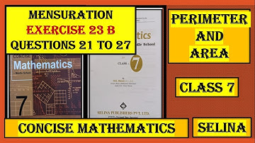 MENSURATION - PERIMETER AND AREA,   EXERCISE 23(B)             QUESTIONS 21 TO 27