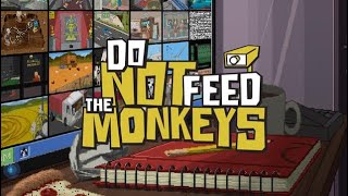 За вами следят)) Do Not Feed the Monkeys