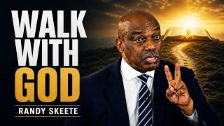 How to Walk With God — A Daily Relationship of Faith | Randy Skeete