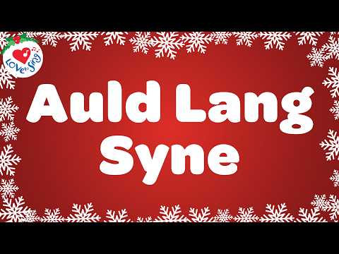 Auld Lang Syne With Sing Along Lyrics Happy New Year Song Auld Lang Syne With Sing Along Lyrics Happy New Year Song