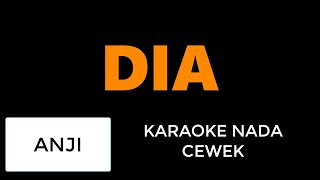 Anji - Dia (Karaoke Nada Cewek)