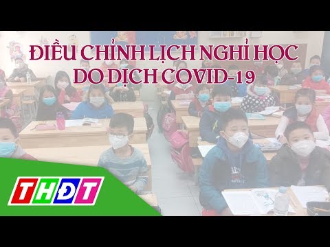 Video 62 tỉnh, thành điều chỉnh lịch nghỉ học do dịch... - YouTube