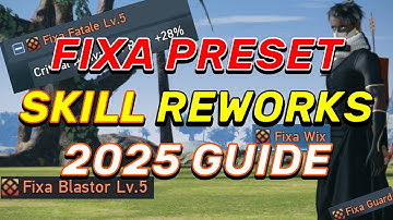 ALL FIXA PRESET SKILL REWORKS - With Gearing Guide Recommendations |  PSO2:NGS 2025
