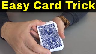 Easiest Card Trick Ever-Fool Anyone And Impress Your Friends