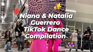 Niana & Natalia Guerrero TikTok Dance Compilation