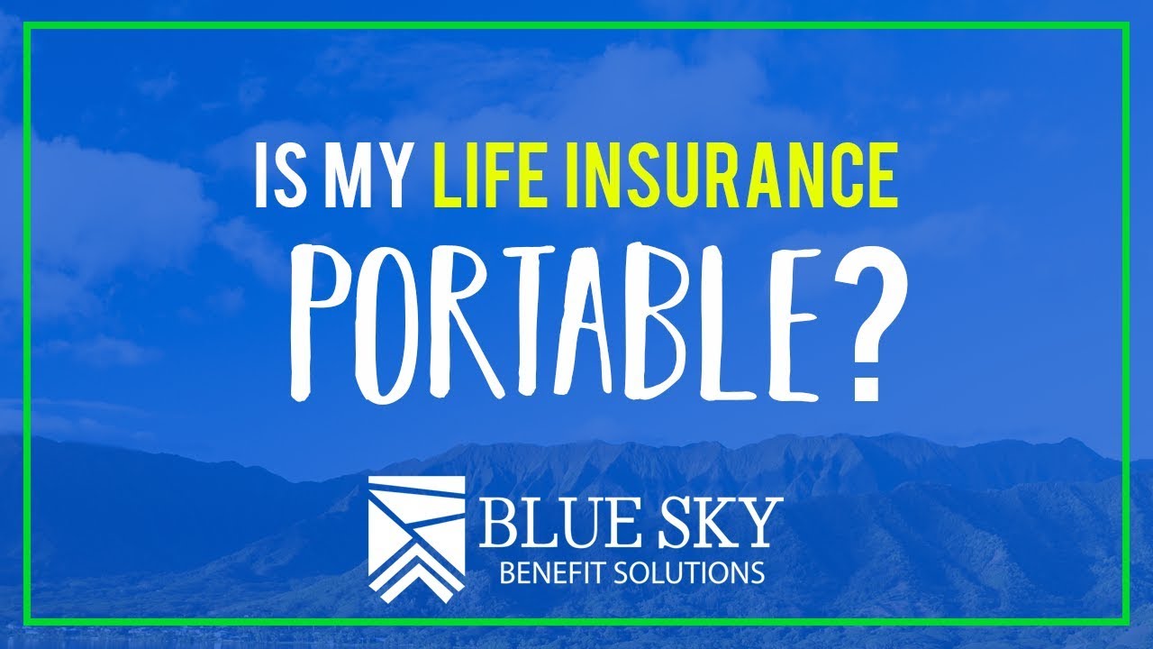 Is Life Insurance Portable? Blue Sky Benefit Solutions YouTube