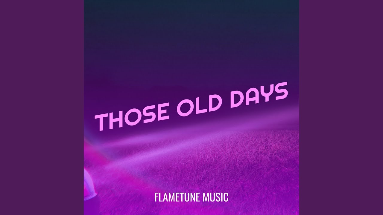 Those Old Days