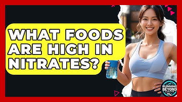 What Foods Are High In Nitrates? - Running Beyond Limits