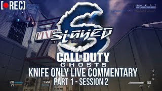 Clutch Mode! | Knife Only Live Commentary | Ghosts | Session 2 | Part 1