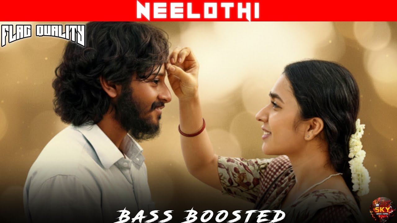 NEELOTHI BASS BOOSTED | SIRAI | VIKRAM PRABHU | SKY BASS TAMIL | MOST POWERFUL VERSION