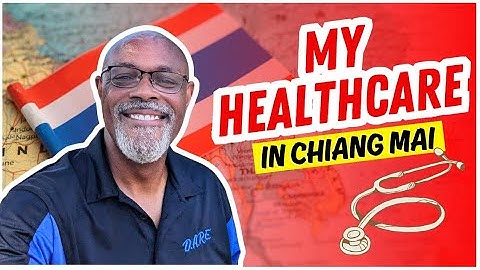 Should You get Health Insurance in Chiang Mai?