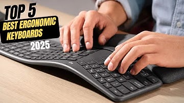 Best Ergonomic Keyboards 2025