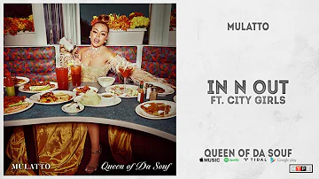 Mulatto - "In n Out" Ft. City Girls (Queen of Da Souf)