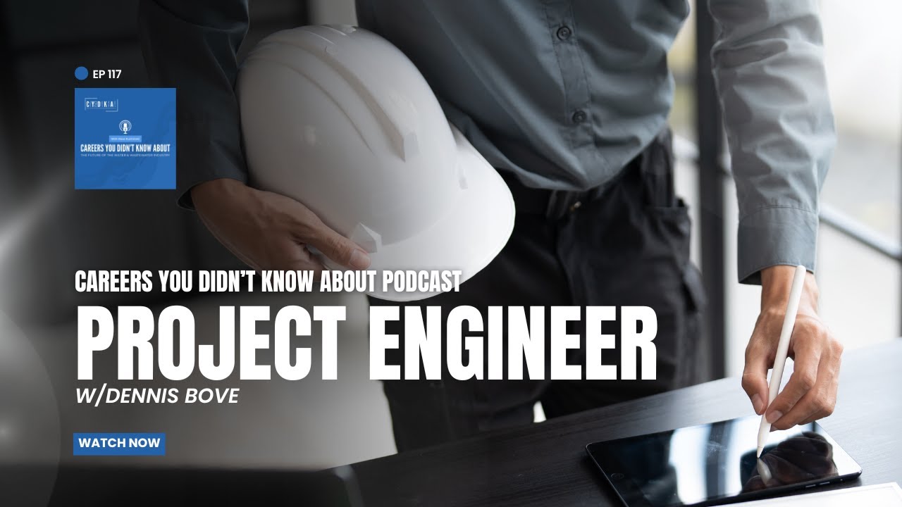Careers You Didn't Know About | Project Engineer | Dennis Bove | Ep 117