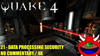 Quake 4 - 21 Data Processing Security - No Commentary 4K