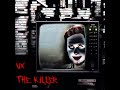 Ux  the killer official music