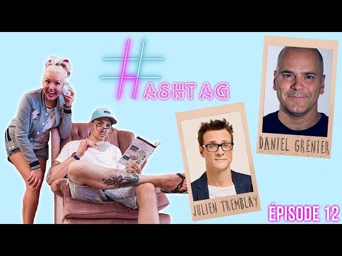 HASHTAG : Julien Tremblay & Daniel Grenier