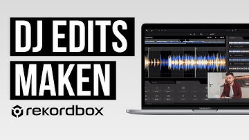 DJ EDITS MAKEN IN REKORDBOX - hoe werkt de rekordbox edit mode?