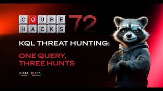 CQURE Hacks #72: KQL Threat Hunting: One Query, Three Hunts