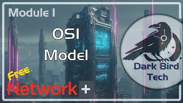 Free CompTIA Network+ Training - Module 1 - OSI Model (N10-009)