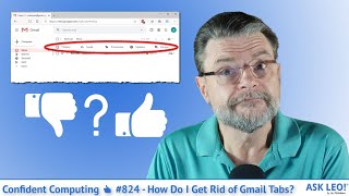 Confident Computing 👍 #824 - How Do I Get Rid of Gmail Tabs