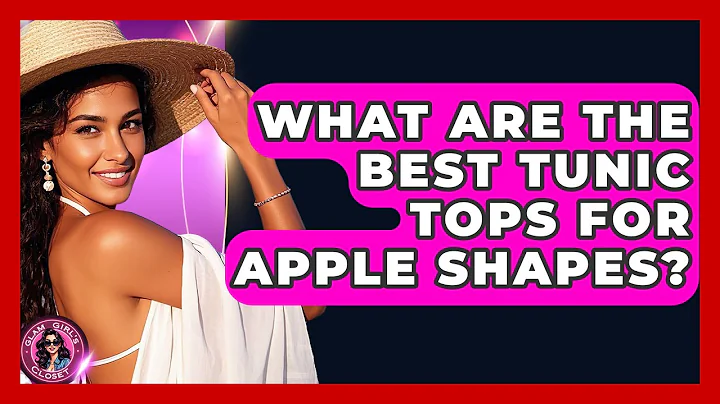 What Are The Best Tunic Tops For Apple Shapes? - Glam Girl's Closet