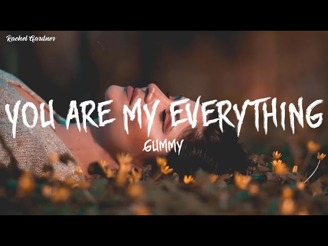 Gummy - You Are My Everything (lyrics) class=