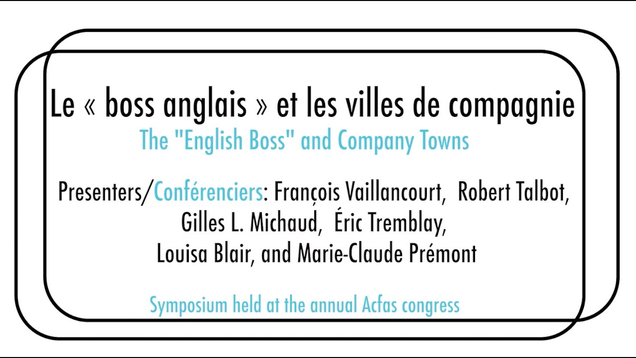 11:25 - Les villes industrielles « cachées » du SLSJ [Saguenay-Lac-Saint-Jean] anglophone east