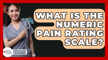 What Is The Numeric Pain Rating Scale? - Nursing Knowledge Exchange