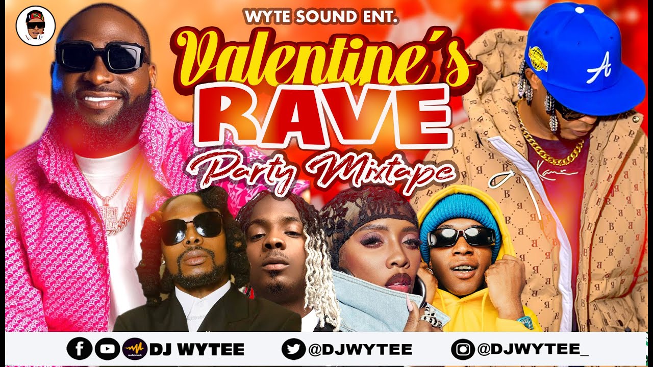VALENTINE EDITION PARTY RAVE (DJ WYTEE) MIX 2024 Ruger, Davido, 
