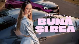 Ximena Cocarlea - Buna si rea | Official Video