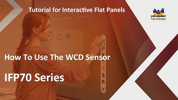 ViewSonic IFP Displays | How To Use The WCD Sensor On IFP70