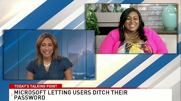 TALKING POINTS: MICROSOFT DITCHING PASSWORDS
