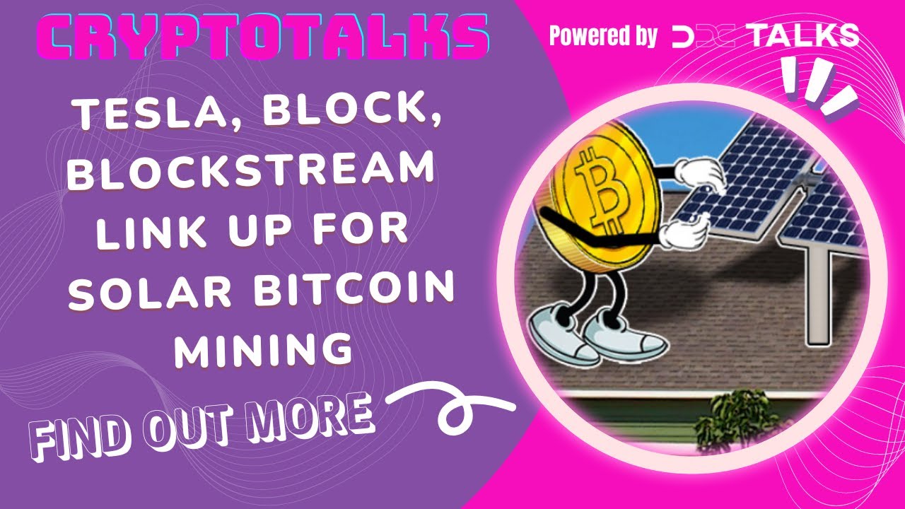 Tesla, Block, Blockstream Link Up for Solar Bitcoin Mining Ep_114_ at