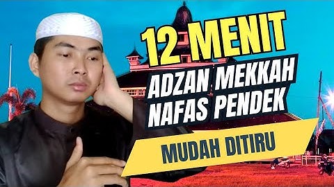 Ternyata mudah! Adzan Mekkah nafas pendek dengan tutorial ini, insya Allah langsung bisa!!