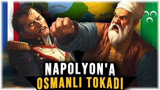 Napolyon'u TOKATLAYAN Osmanlı Paşası !