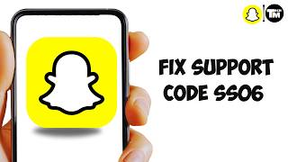 How to Fix Snapchat Support Code SS06 on iPhone (Solved 2026)