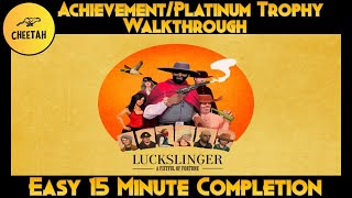 Luckslinger - Achievement / Platinum Trophy Walkthrough *EASY 15-20 MIN*