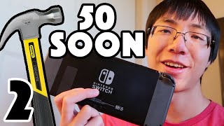 COMING SOON - 50 MORE WAYS TO BREAK A NINTENDO SWITCH