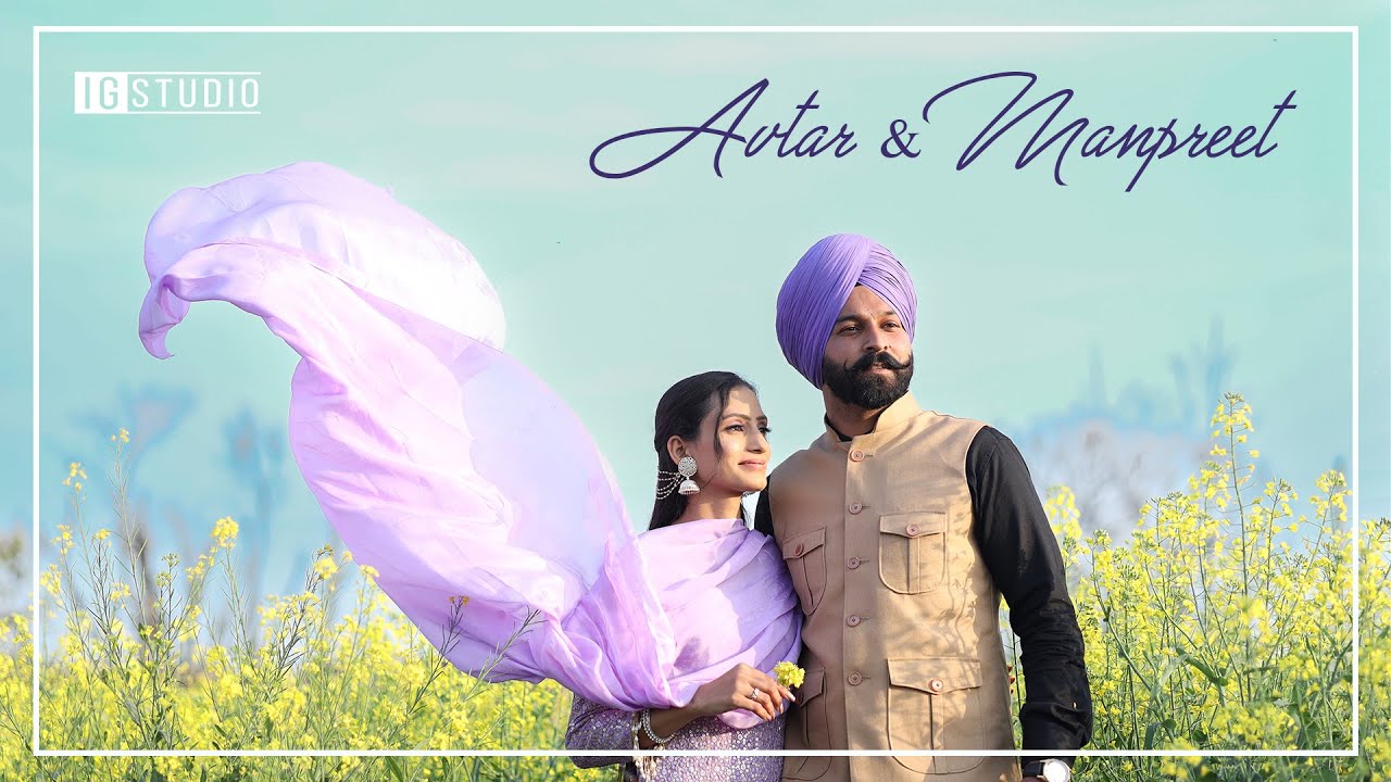 Avtar & Manpreet Pre-Wedding Video | IG Studio | 𝗺𝗲△